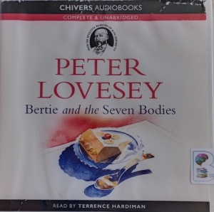 Bertie and the Seven Bodies written by Peter Lovesey performed by Terrence Hardiman on Audio CD (Unabridged)